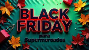 black friday para supermercados